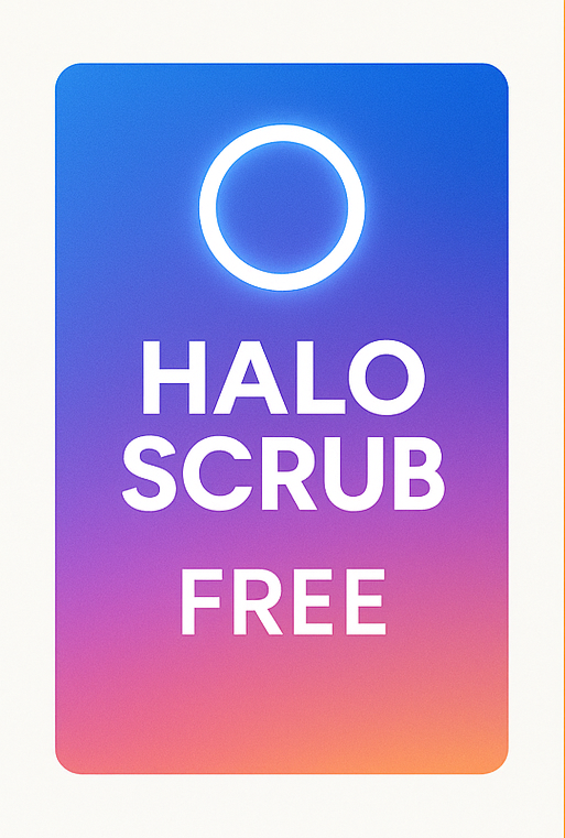 Halo Scrub FREE
